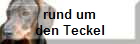 rund um
den Teckel
